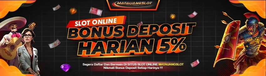 BONUS DEPOSIT HARIAN SLOT ONLINE 5%